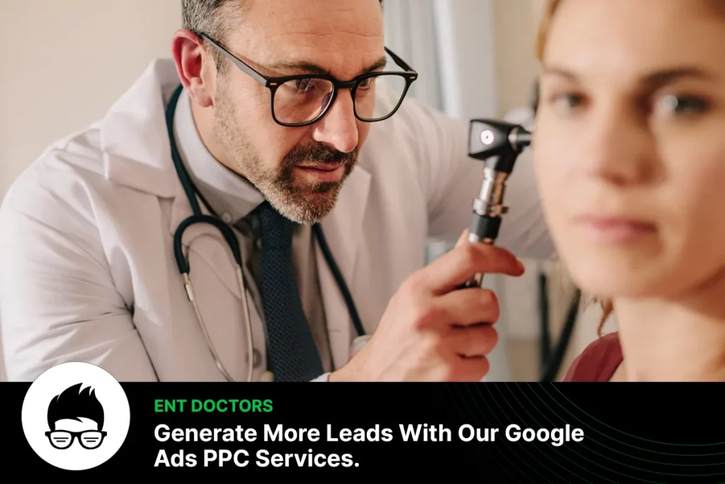 ENT Doctor Google PPC Ads