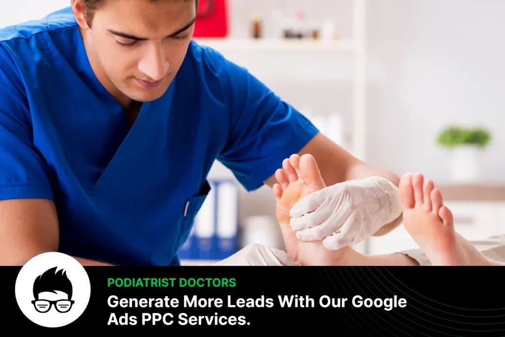 Podiatrist Doctor Google PPC Ads