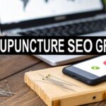 Effective SEO for Acupuncturists to Grow Your Practice