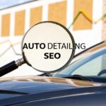 Auto Detailing SEO: Your Guide to Ranking Higher