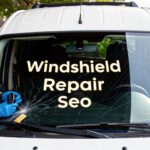Windshield Repair SEO: A Guide to Getting More Customers