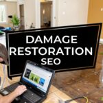 Damage Restoration SEO: Get Found by Customers in a Crisis