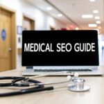 SEO for Medical Practice: Your Guide to Patient Growth