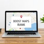 How to Improve Your Google Maps Ranking: A Complete Guide
