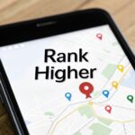 How Do I Rank Higher on Google Maps? A Practical Guide