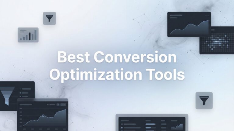 11 Best Conversion Optimization Tools to Maximize Your ROI in 2026