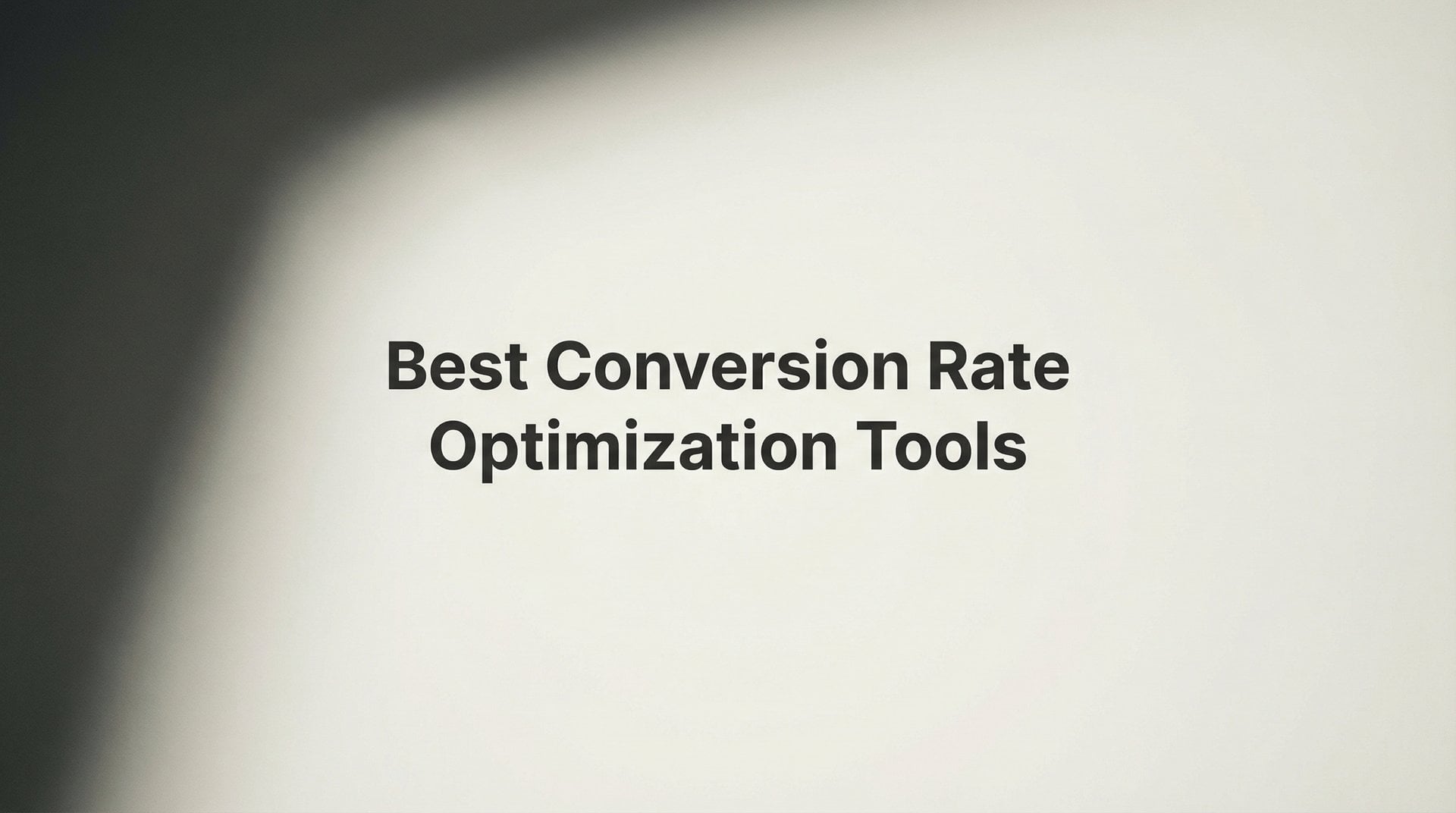 Best Conversion Rate Optimization Tools 2026 Guide