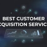 9 Best Customer Acquisition Services to Grow Your Business in 2026