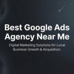7 Proven Strategies to Find the Best Google Ads Agency Near Me