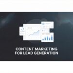 Content Marketing for Lead Generation: The Complete Guide to Turning Content Into Customers