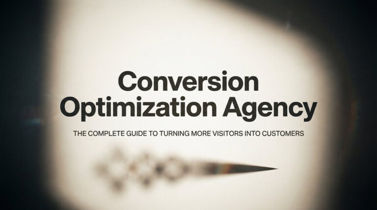 What Is a Conversion Optimization Agency? The Complete Guide to Turning More Visitors Into Customers
