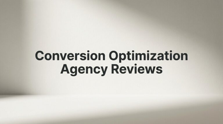7 Smart Strategies to Evaluate Conversion Optimization Agency Reviews Like a Pro