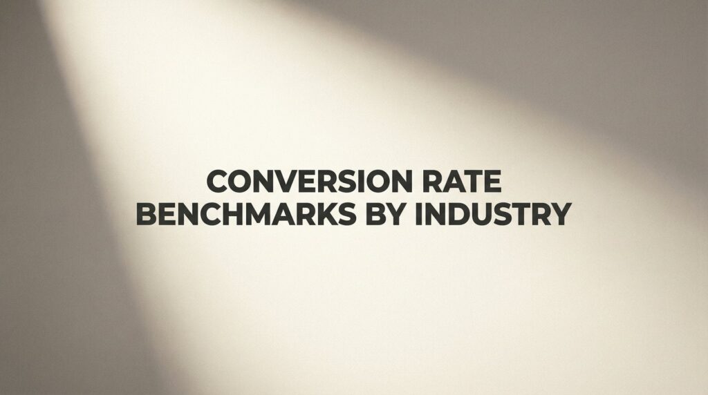 7 Proven Strategies to Beat Conversion Rate Benchmarks in Your Industry