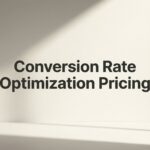 Conversion Rate Optimization Pricing: What to Expect and How to Budget for CRO Services