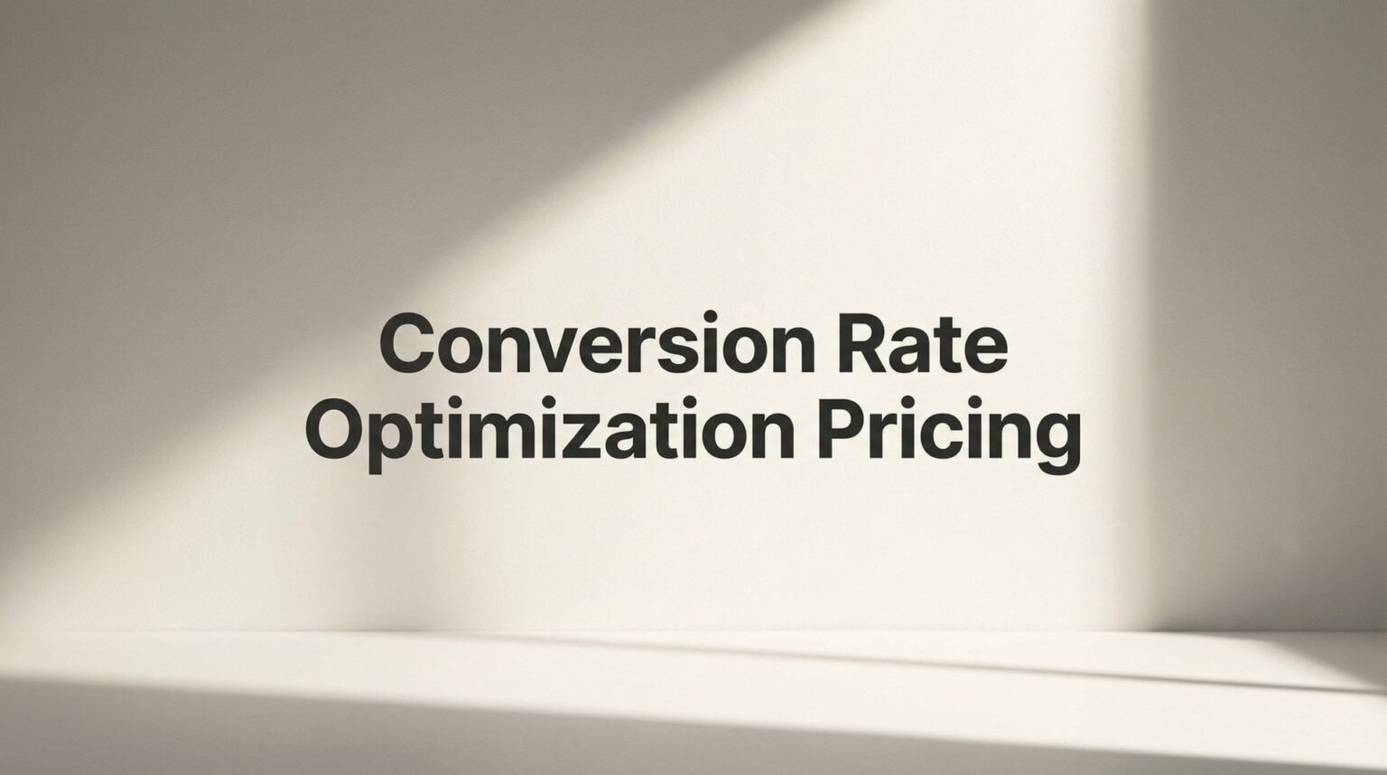 Conversion Rate Optimization Pricing Guide & Tips 2026