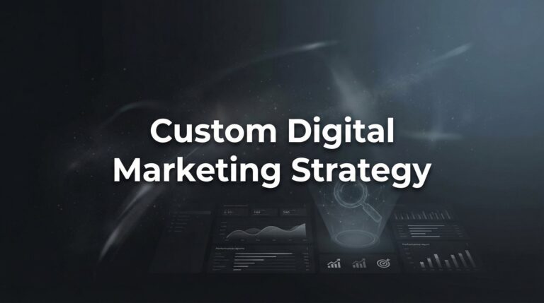 How to Build a Custom Digital Marketing Strategy That Actually Drives Revenue