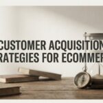9 Proven Customer Acquisition Strategies for Ecommerce That Actually Drive Revenue