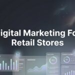 How to Build a Digital Marketing Strategy for Retail Stores: A 6-Step Action Plan