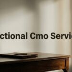 Fractional CMO Services: Executive Marketing Leadership Without the Full-Time Price Tag