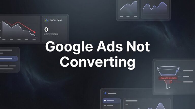 How to Fix Google Ads Not Converting: A 6-Step Diagnostic and Repair Guide