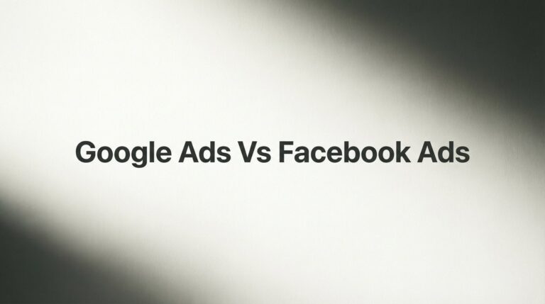 7 Smart Strategies to Choose Between Google Ads vs Facebook Ads for Your Business