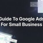 How to Launch Your First Google Ads Campaign: A Small Business Owner’s Step-by-Step Guide
