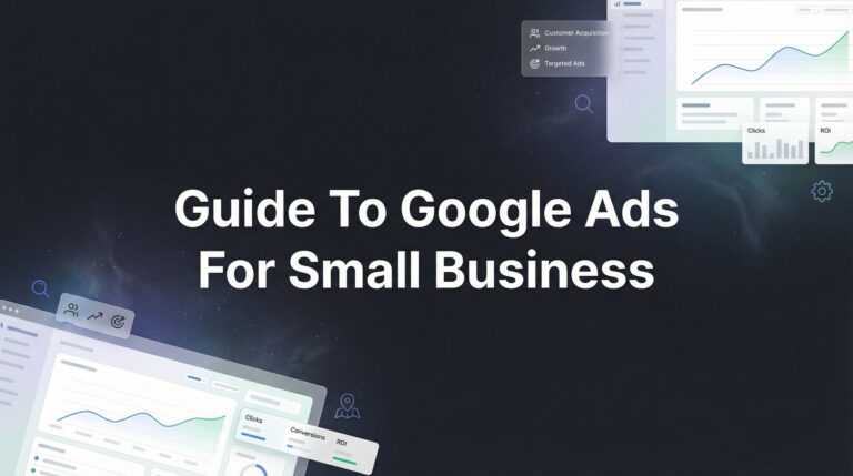 How to Launch Your First Google Ads Campaign: A Small Business Owner's Step-by-Step Guide