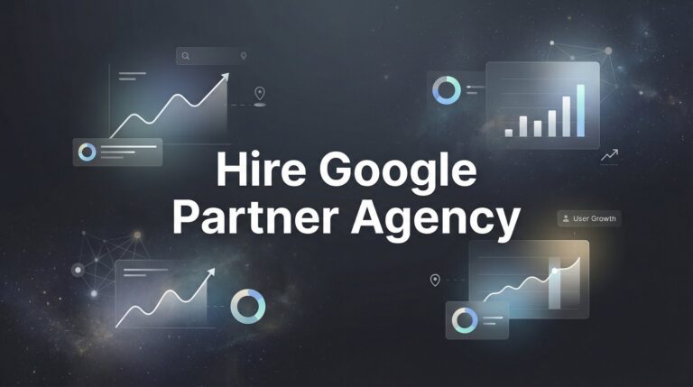 7 Proven Strategies to Hire a Google Partner Agency That Actually Delivers ROI