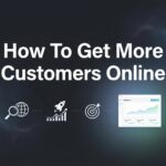 How to Get More Customers Online: A 7-Step Action Plan for Local Businesses