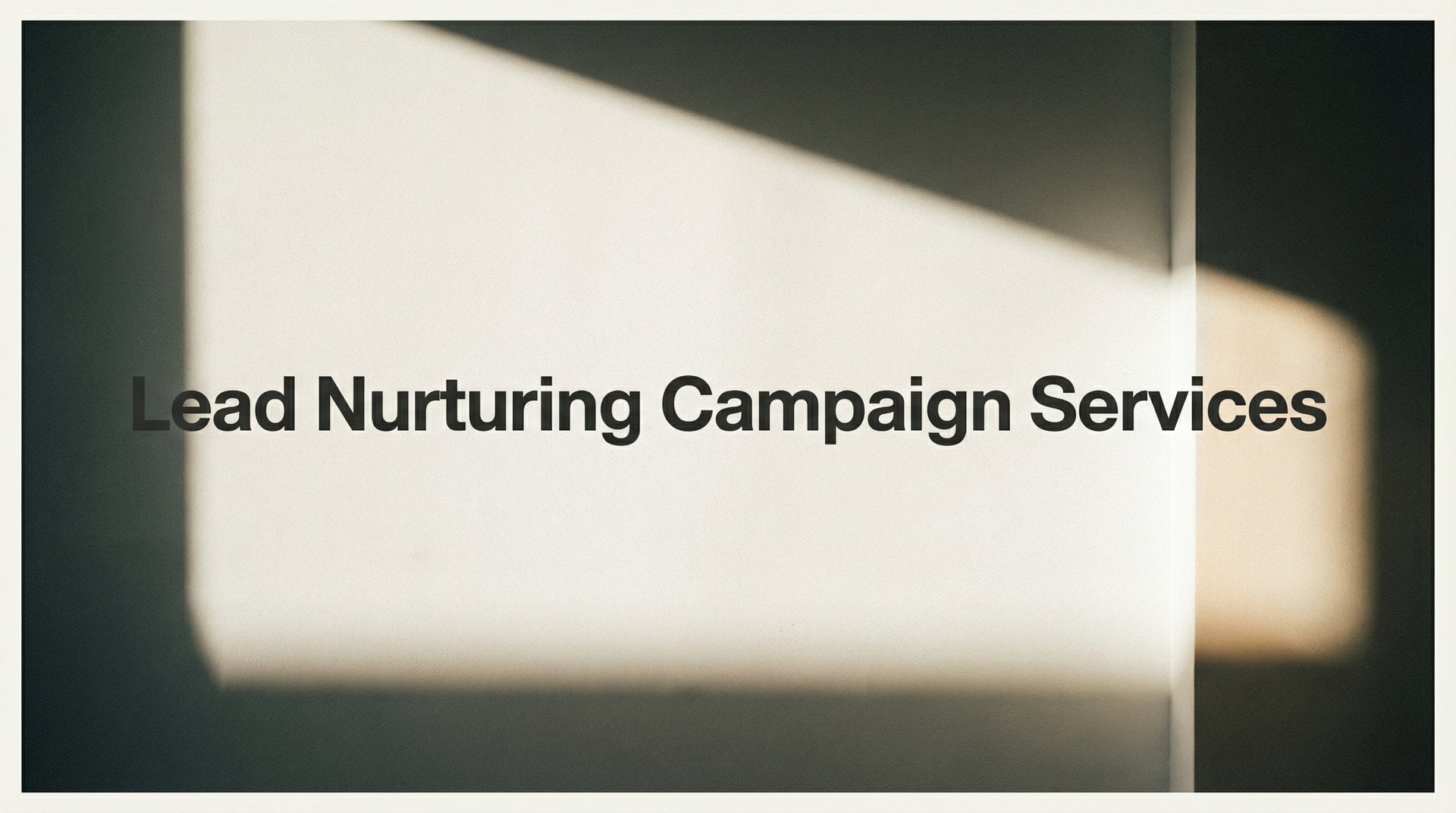 Top 9 Lead Nurturing Campaign Services Guide 2026!