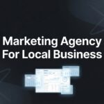 7 Proven Strategies to Find the Right Marketing Agency for Your Local Business