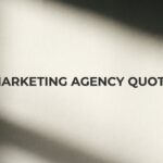 How to Get a Marketing Agency Quote: 7 Steps to Find the Right Partner for Your Business