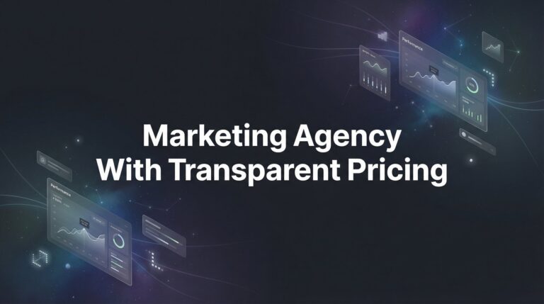 Marketing Agency with Transparent Pricing: What It Means and Why It Matters for Your Business