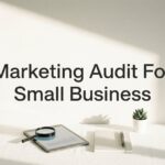 How to Conduct a Marketing Audit for Your Small Business: A Step-by-Step Guide