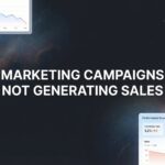 Why Your Marketing Campaigns Are Not Generating Sales (And How to Fix It)