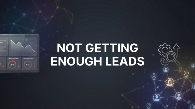 How to Fix Your Lead Generation When You're Not Getting Enough Leads: A 6-Step Action Plan