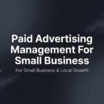 7 Proven Paid Advertising Management Strategies for Small Business Growth