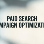 How to Optimize Your Paid Search Campaigns for Maximum ROI: A 6-Step Guide