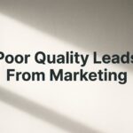 7 Proven Strategies to Fix Poor Quality Leads from Marketing