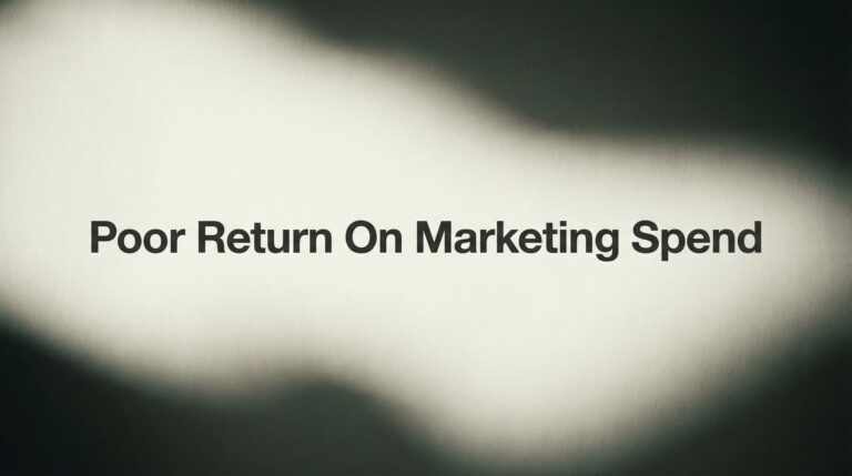 Poor Return on Marketing Spend: Why Your Ads Aren't Converting and How to Fix It