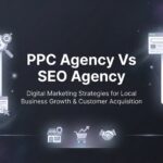 7 Proven Strategies to Choose Between PPC and SEO Agencies for Maximum ROI