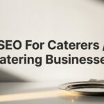 7 Proven SEO Strategies to Fill Your Catering Calendar Year-Round