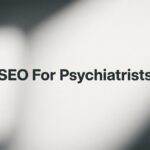 7 Proven SEO Strategies for Psychiatrists to Attract More Patients in 2026