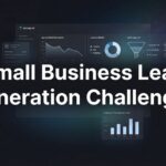 Small Business Lead Generation Challenges: Why Your Pipeline Is Struggling (And How to Fix It)