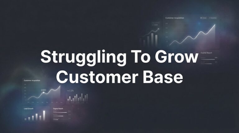 Struggling to Grow Your Customer Base? Here's What's Actually Holding You Back