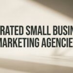 7 Proven Strategies to Find Top Rated Small Business Marketing Agencies That Actually Deliver Results