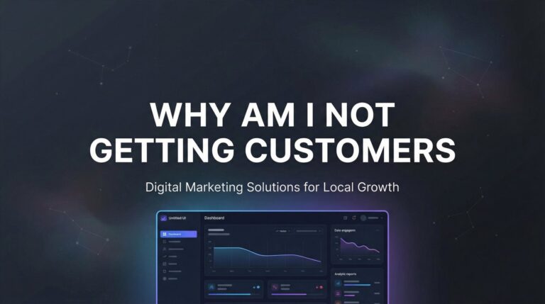 Why Am I Not Getting Customers? 7 Hidden Reasons Your Business Isn't Growing