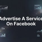 How to Advertise a Service on Facebook: 7 Steps to Generate Quality Leads
