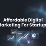 9 Affordable Digital Marketing Strategies for Startups That Actually Drive Revenue