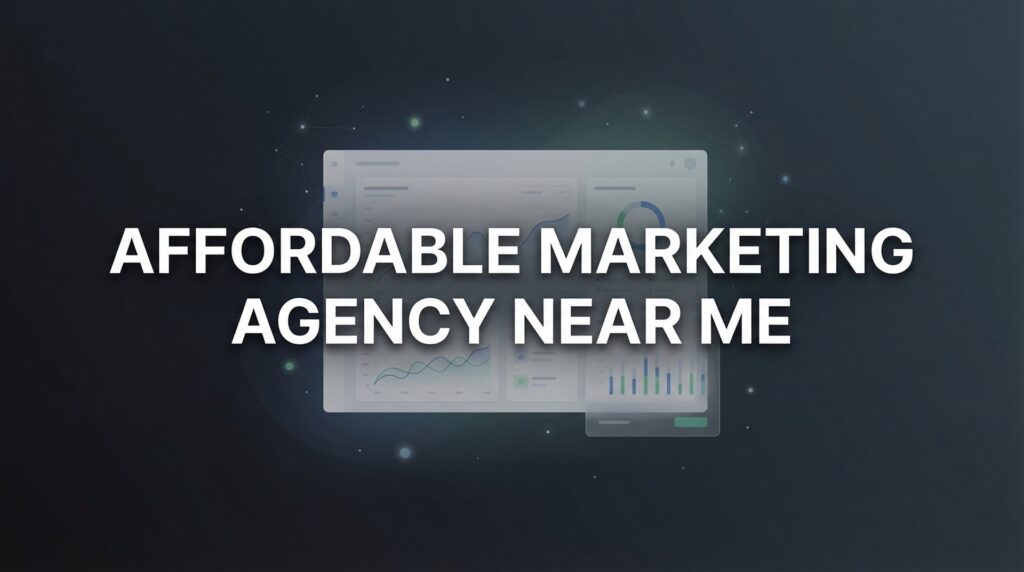 7 Smart Strategies to Find an Affordable Marketing Agency Near You That Actually Delivers Results